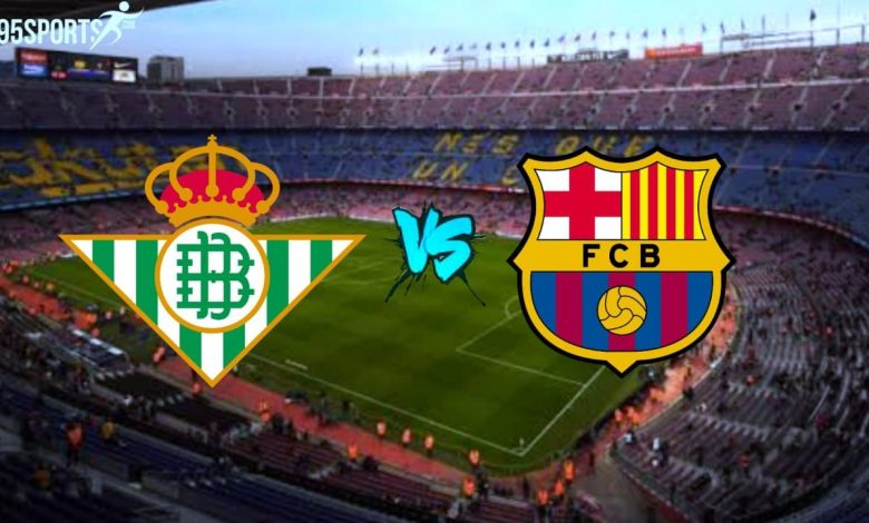 مباراة برشلونة وريال بيتيس مباشر الان